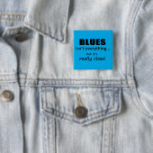Badge Carré 5 Cm Le blues n'est pas tout (En situation)