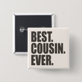 Badge Carré 5 Cm Le meilleur. Cousin. Jamais (Devant & derrière)