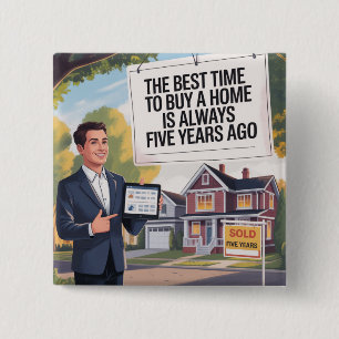 Badge Carré 5 Cm Le Meilleur Moment Pour Acheter Une Maison Est Tou