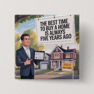 Badge Carré 5 Cm Le Meilleur Moment Pour Acheter Une Maison Est Tou