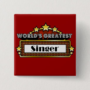 Badge Carré 5 Cm Le plus grand chanteur du monde