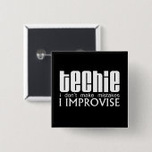 Badge Carré 5 Cm Le technicien improvisent (Devant & derrière)