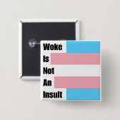 Badge Carré 5 Cm Le Woke N'Est Pas Un Insulte (Devant & derrière)