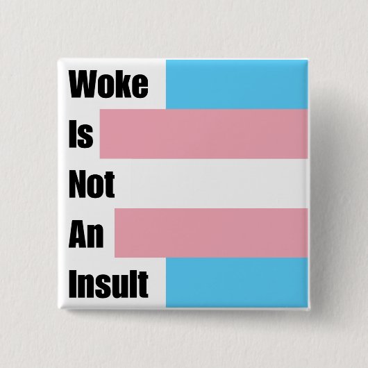 Badge Carré 5 Cm Le Woke N'Est Pas Un Insulte (Devant)