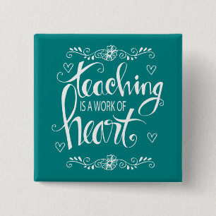 Badge Carré 5 Cm L'enseignement est un travail d'expression