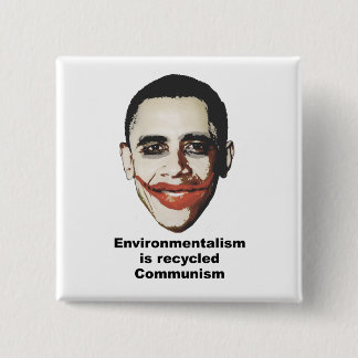 Badge Carré 5 Cm L'environnementalisme est communisme réutilisé