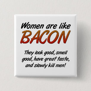 Badge Carré 5 Cm Les Femmes Sont Bacon Bacon Funny