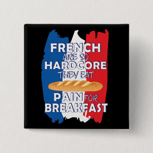 Badge Carré 5 Cm Les Français Sont Si Durs Qu'Ils Mangent De La Dou