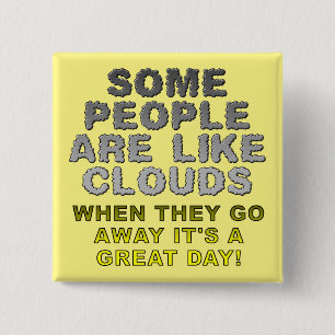 Badge Carré 5 Cm Les Gens Sont Comme Des Nuages Drôle Bouton Épingl