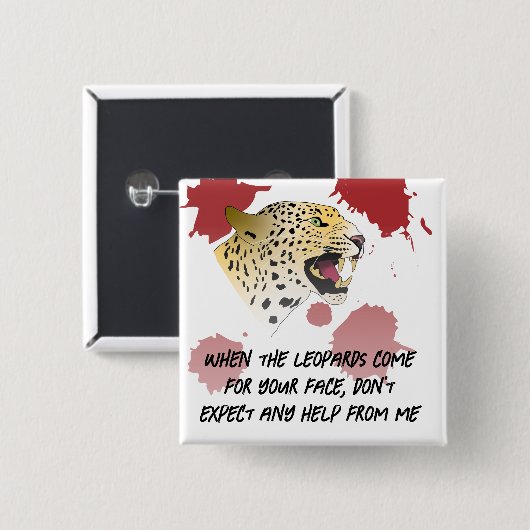 Badge Carré 5 Cm Les léopards mangent des visages (Devant & derrière)
