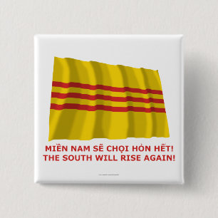 Badge Carré 5 Cm Les sud monteront encore ! Le Vietnam du Sud,