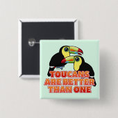 Badge Carré 5 Cm Les toucans sont meilleurs qu'un (Devant & derrière)