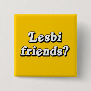 Badge Carré 5 Cm Lesbi Friends ?