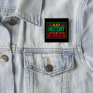 Badge Carré 5 Cm L'histoire noire est l'histoire mondiale
