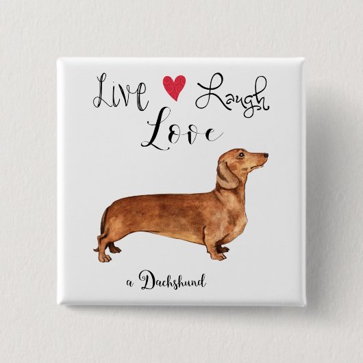 Badge Carré 5 Cm Live Laugh Love a Dachshund Button (Devant)