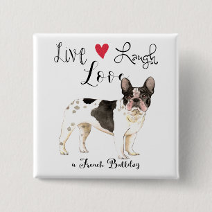 Badge Carré 5 Cm Live Laugh Love a French Bulldog