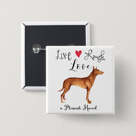 Badge Carré 5 Cm Live Laugh Love a Pharaoh Hound Button (Devant & derrière)
