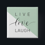 Badge Carré 5 Cm Live Love Lauder Motivation Positive Citation<br><div class="desc">Live Love Lauder Motivation Positive Citation</div>