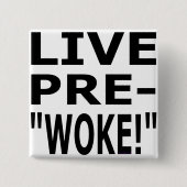 BADGE CARRÉ 5 CM LIVE PRE- "WOKE!" (Devant)