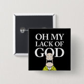 BADGE CARRÉ 5 CM L'OH MON MANQUE D'UN DIEU ! (Devant & derrière)