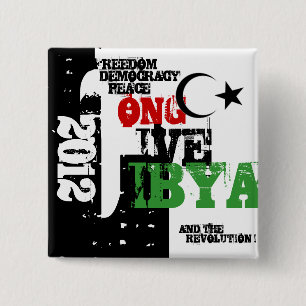 BADGE CARRÉ 5 CM LONGUE LIVE LIBYA ET LA RÉVOLUTION 2011