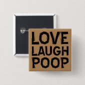Badge Carré 5 Cm Love Laugh Poop (Devant & derrière)