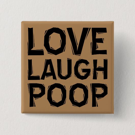 Badge Carré 5 Cm Love Laugh Poop (Devant)