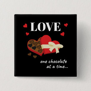 Badge Carré 5 Cm Love One Chocolate at a Time Drôle Citation