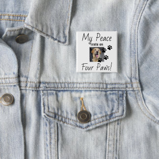 Badge Carré 5 Cm Ma paix repose sur quatre pattes - Citation de l'a