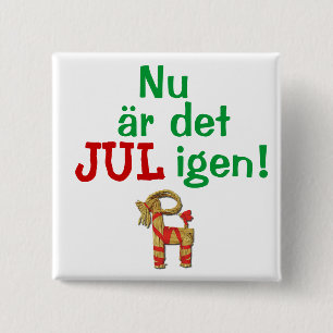 Badge Carré 5 Cm Maintenant son Noël encore ! Suédois Julbock