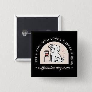 Badge Carré 5 Cm Maman chien drôle et fille amatrice de café esthét