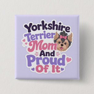 Badge Carré 5 Cm Maman de Yorkshire Terrier et fière de l'être