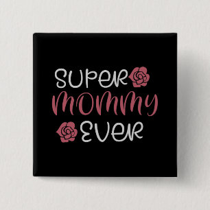 Badge Carré 5 Cm Maman - Super maman Ever