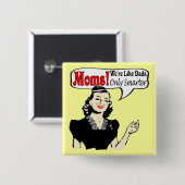 Badge Carré 5 Cm Mamans plus futées que le bouton de papas (Devant & derrière)