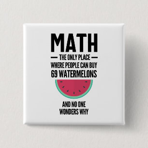 Badge Carré 5 Cm Math The Only Place Where People Buy 69 Watermelon