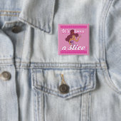 Badge Carré 5 Cm Megara - It's Been a Slice Button (En situation)