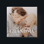 Badge Carré 5 Cm Meilleure grand-mère du monde depuis 20XX Photo si<br><div class="desc">Ce design simple et moderne est composé d'une typographie serif et cursive et d'ajouter une photo personnalisée</div>