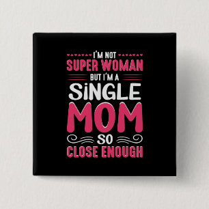 Badge Carré 5 Cm Mère Art Je Suis Une Mère Unique