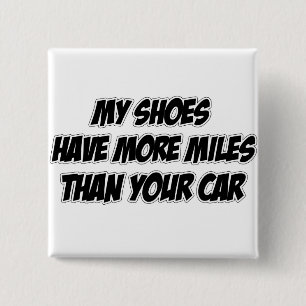 Badge Carré 5 Cm Mes chaussures ont plus de milles que votre