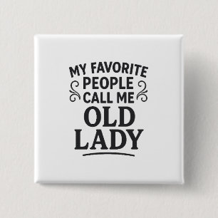 Badge Carré 5 Cm Mes personnes préférées m'appellent Vieille Dame G
