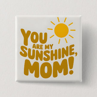 Badge Carré 5 Cm Mignonne, Tu Es Ma Mère Sunshine ! Jaune