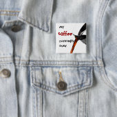 Badge Carré 5 Cm Mon café Runneth plus de (En situation)