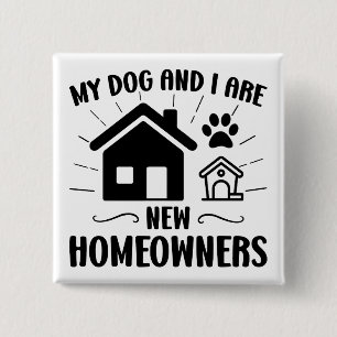 Badge Carré 5 Cm Mon chien et moi sommes de nouveaux propriétaires