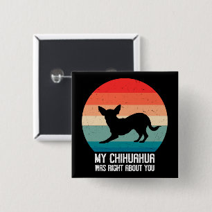 Badge Carré 5 Cm Mon Chihuahua Avait Raison De Vous, Chihuahua Retr