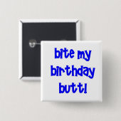 Badge Carré 5 Cm Mordez mon bout d'anniversaire ! (Devant & derrière)