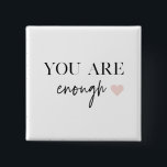Badge Carré 5 Cm Motivation Positive Vous Êtes Suffisamment Cité<br><div class="desc">Vous cherchez un rappel quotidien que vous êtes assez ? Ne cherchez plus ! Présentez nos produits de devis "Vous en êtes assez", conçus pour fournir une motivation positive et élever votre esprit quand vous en avez besoin. Avec ces produits inspirants, vous pouvez porter avec vous le message stimulant de l'acceptation...</div>
