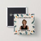 Badge Carré 5 Cm My Terrific Mom™ Button (Customize It!) (Devant & derrière)