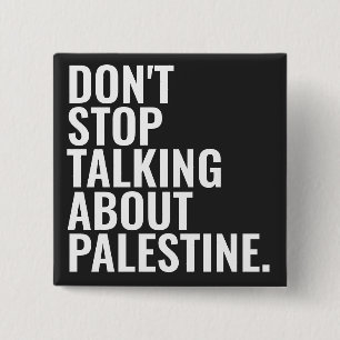 Badge Carré 5 Cm n'arrêtez pas de parler de palestine Basic White