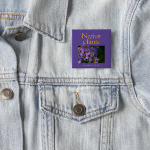Badge Carré 5 Cm Native plants are where it's at