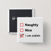 Badge Carré 5 Cm Naughty ou Nice - Je peux expliquer (Devant & derrière)